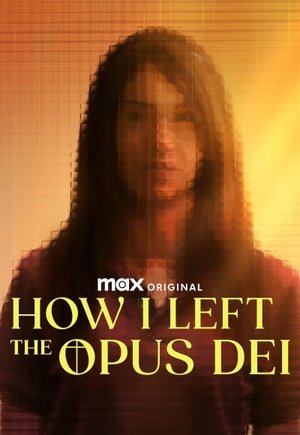 How I Left the Opus Dei
