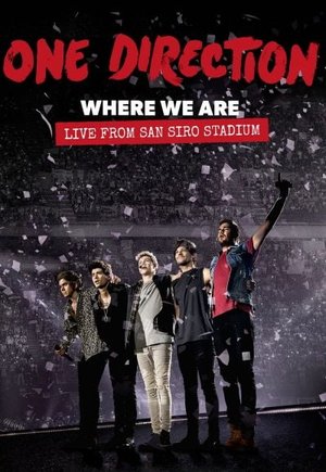 One Direction: Where We Are - The Concert Film