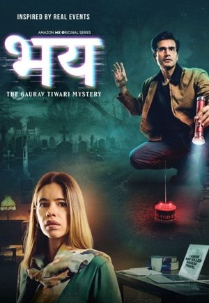 Bhay: The Gaurav Tiwari Mystery