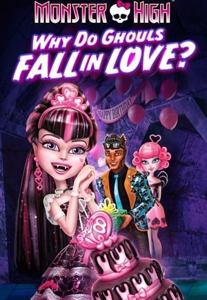 Monster High: Why Do Ghouls Fall in Love?