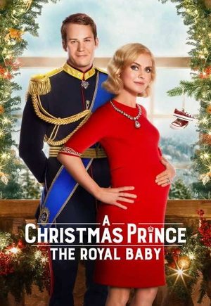 A Christmas Prince: The Royal Baby